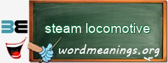 WordMeaning blackboard for steam locomotive